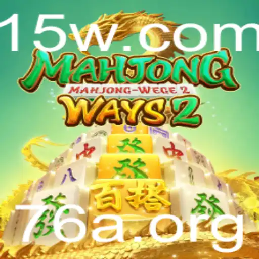 76a - Explorando MahjongWays2: Um Guia Completo para Novos Jogadores
